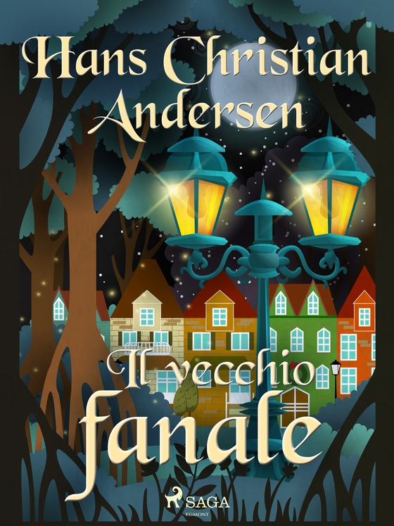 Il vecchio fanale (e-bog) af Hans Christian Andersen