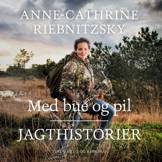 Med bue og pil (lydbog) af Anne-Cathrine Riebnitzsky