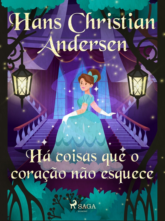 Há coisas que o coração não esquece (e-bog) af Hans Christian Andersen