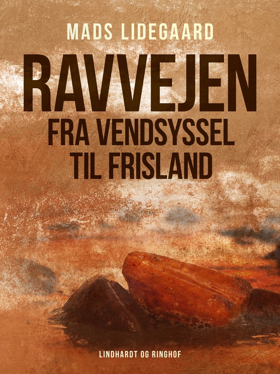 Ravvejen fra Vendsyssel til Frisland (e-bog) af Mads Lidegaard