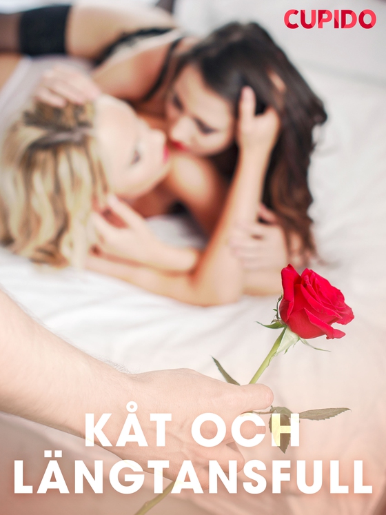 Kåt och längtansfull (e-bog) af – Cupido