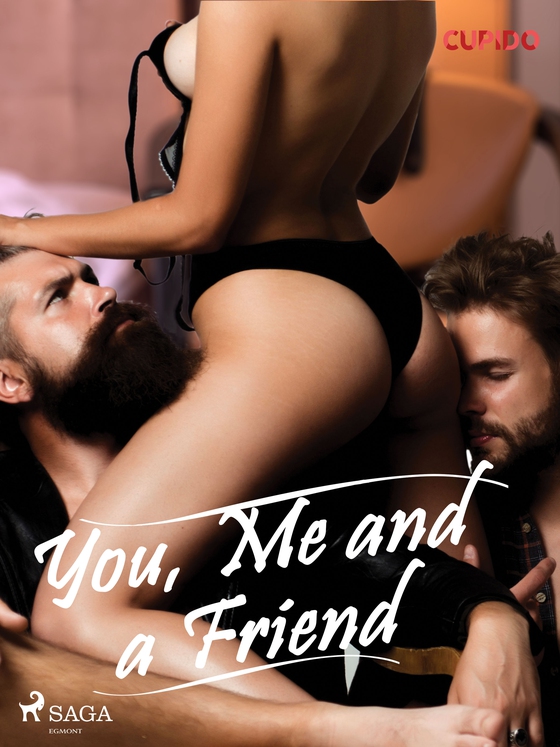 You, Me and a Friend (e-bog) af – Cupido