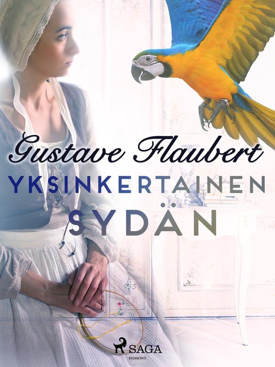 Yksinkertainen sydän (e-bog) af Gustave Flaubert