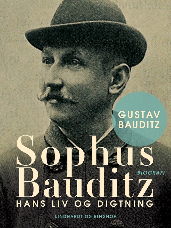 Sophus Bauditz. Hans liv og digtning (e-bog) af Gustav Bauditz