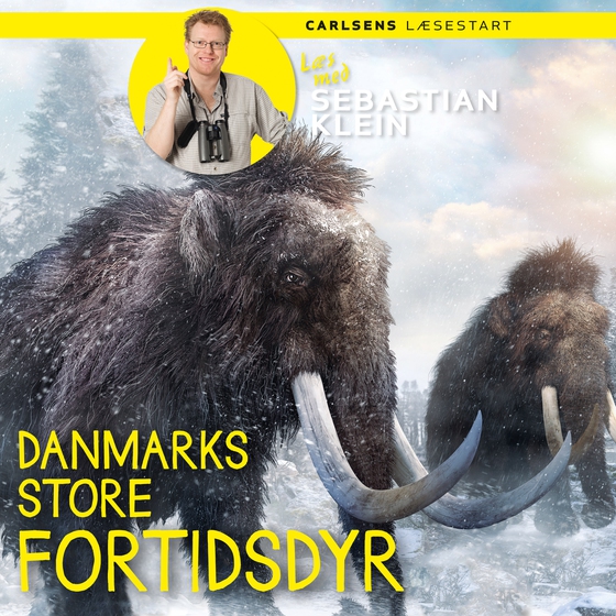 Læs med Sebastian Klein - Danmarks store fortidsdyr (lydbog) af Sebastian Klein