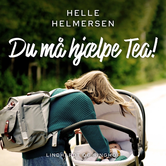 Du må hjælpe Tea! (lydbog) af Helle Helmersen