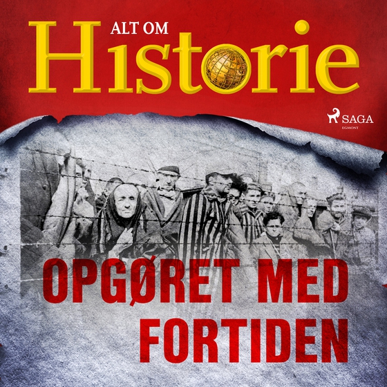 Opgøret med fortiden (lydbog) af Alt Om Historie