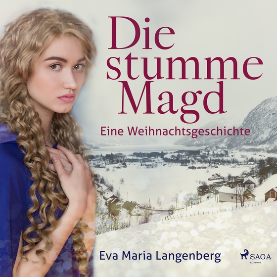 Die stumme Magd - Eine Weihnachtsgeschichte (lydbog) af Eva-Maria Langenberg