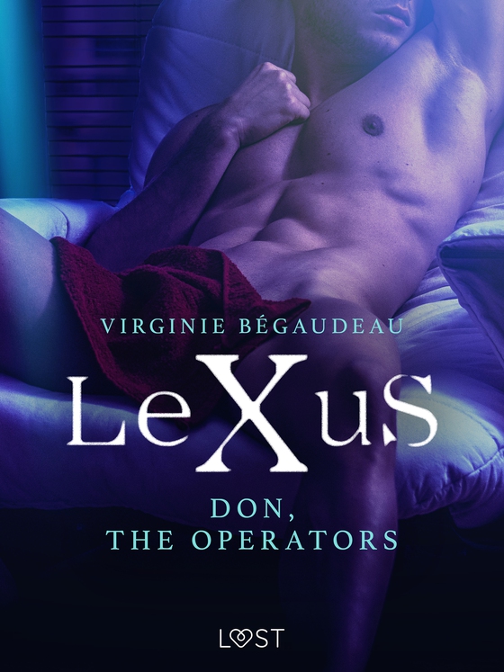 LeXuS: Don, The Operators – erotic dystopia (e-bog) af Virginie Bégaudeau