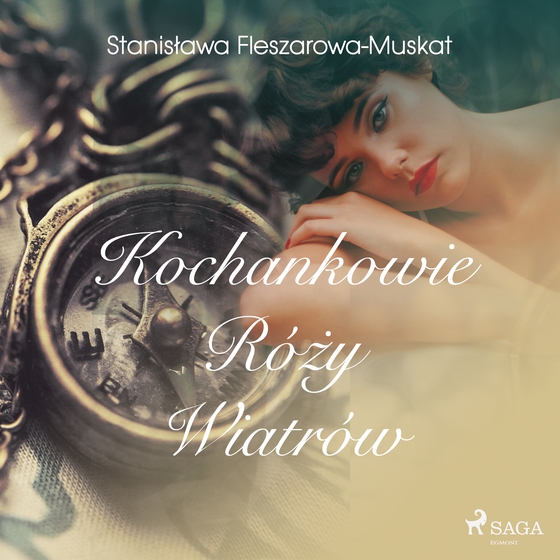 Kochankowie róży wiatrów (lydbog) af Stanisława Fleszarowa-Muskat