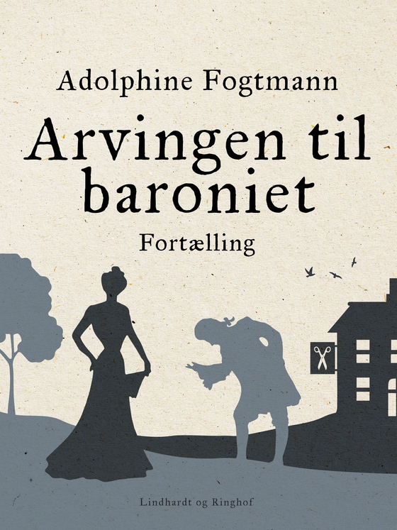 Arvingen til baroniet. Fortælling