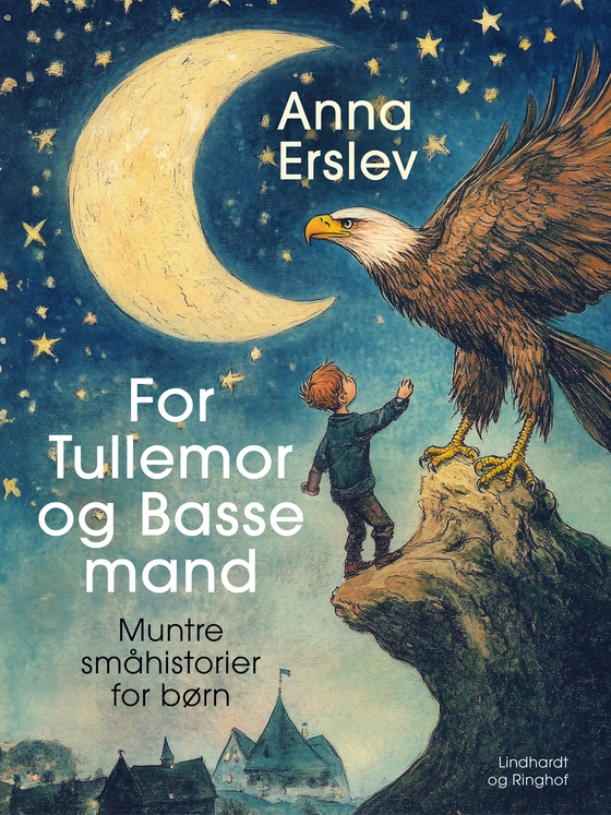 For Tullemor og Bassemand. Muntre småhistorier for børn (e-bog) af Anna Erslev