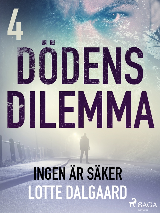 Dödens dilemma 4 - Ingen är säker (e-bog) af Lotte Dalgaard