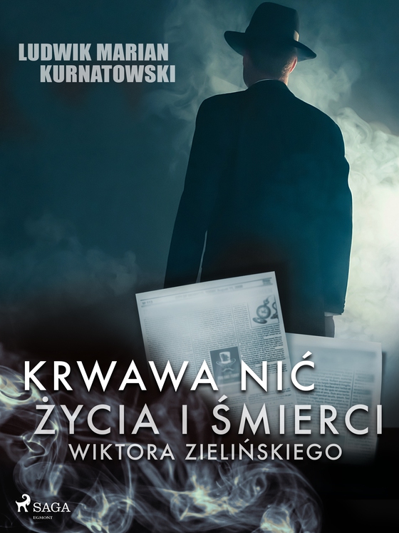 Krwawa nić życia i zbrodni Wiktora Zielińskiego (e-bog) af Ludwik Marian Kurnatowski