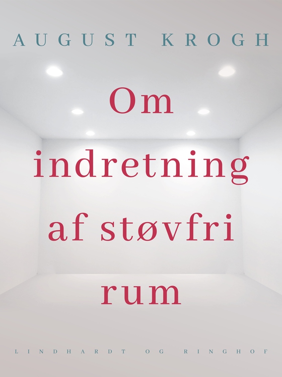 Om indretning af støvfri rum (e-bog) af August Krogh