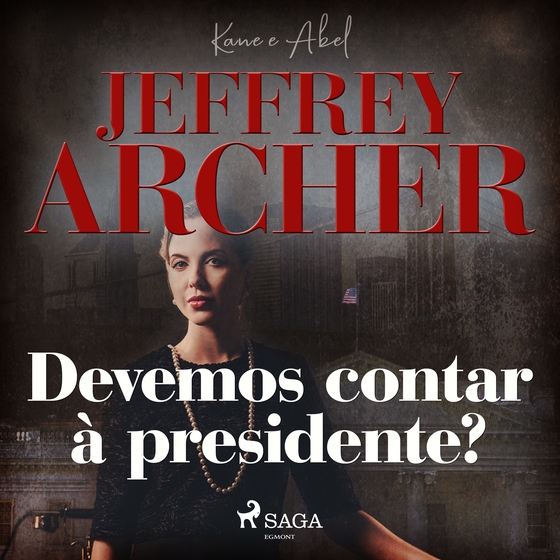 Devemos contar à presidente? (lydbog) af Jeffrey Archer