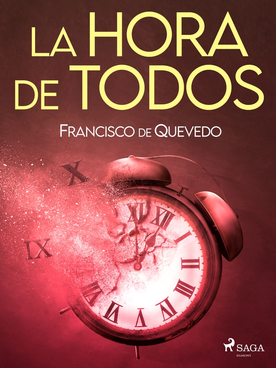 La hora de todos (e-bog) af Francisco de Quevedo