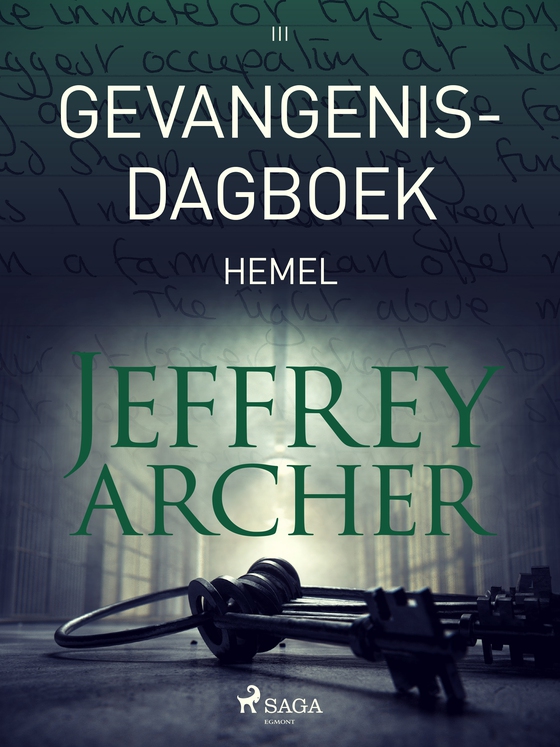 Gevangenisdagboek III - Hemel (e-bog) af Jeffrey Archer