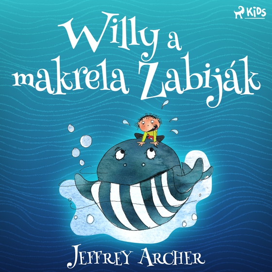 Willy a makrela Zabiják (lydbog) af Jeffrey Archer