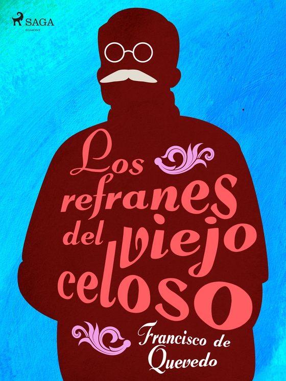 Los refranes del viejo celoso (e-bog) af Francisco de Quevedo