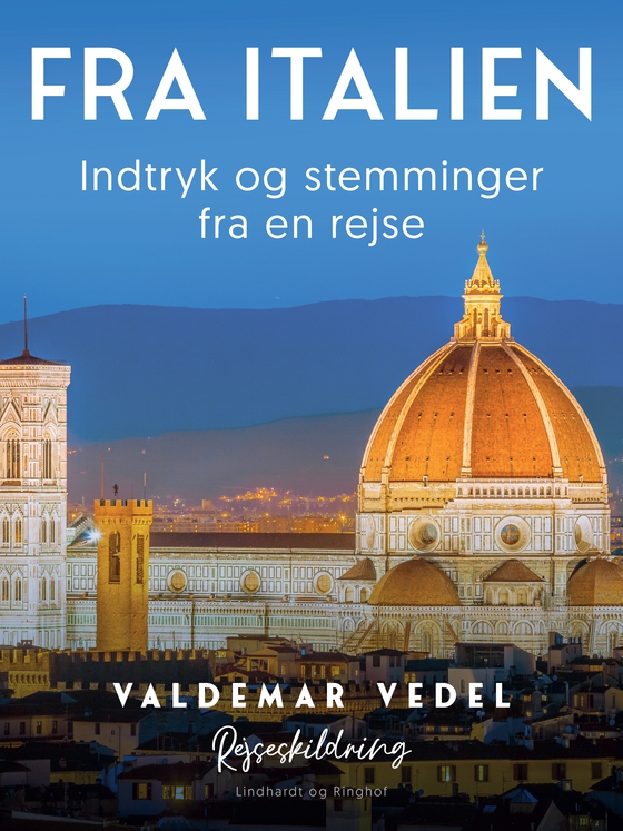 Fra Italien. Indtryk og stemminger fra en rejse (e-bog) af Valdemar Vedel