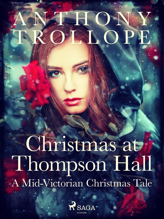 Christmas at Thompson Hall: A Mid-Victorian Christmas Tale (e-bog) af Anthony Trollope