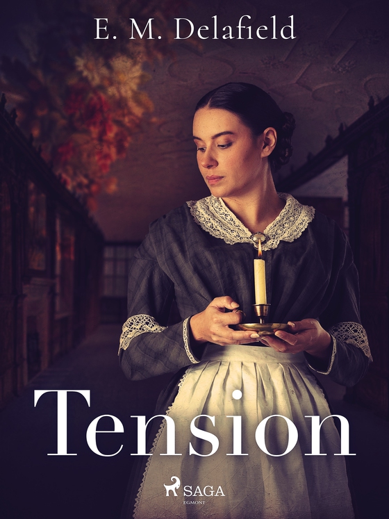 Tension (e-bog) af E. M. Delafield