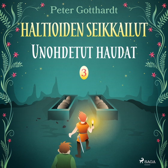 Haltioiden seikkailut 3 - Unohdetut haudat