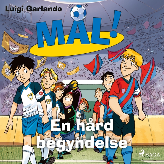 Mål! 13 - En hård begyndelse (lydbog) af Luigi Garlando