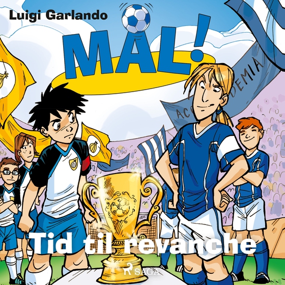Mål! 10 - Tid til revanche (lydbog) af Luigi Garlando