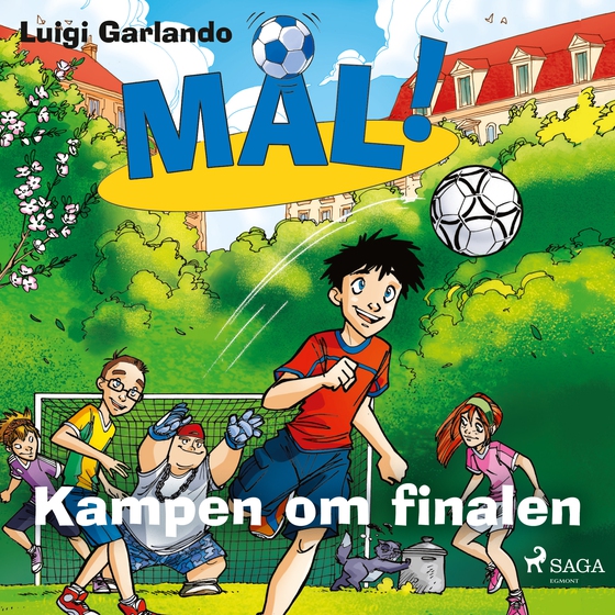 Mål! 4 - Kampen om finalen (lydbog) af Luigi Garlando