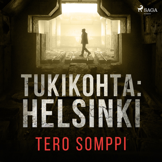 Tukikohta: Helsinki (lydbog) af Tero Somppi