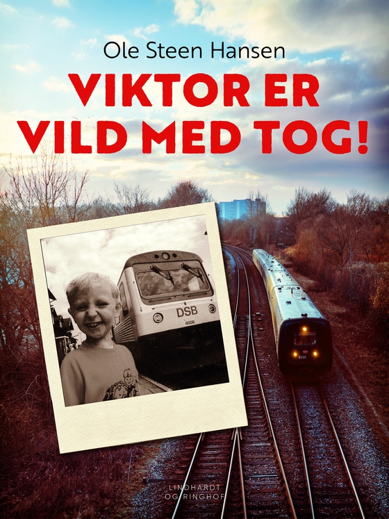 Viktor er vild med tog! (e-bog) af Ole Steen Hansen 2