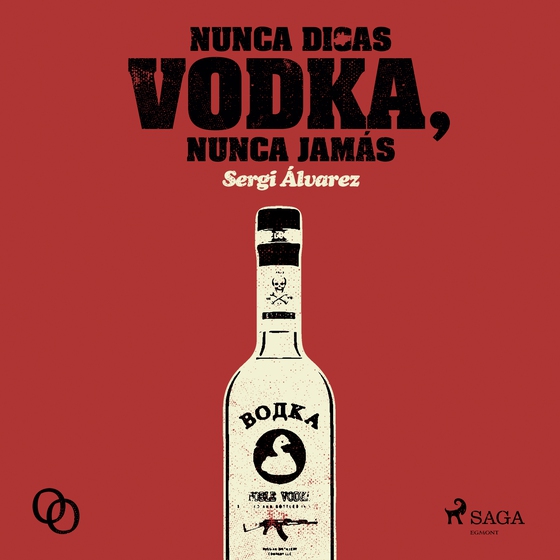 Nunca digas vodka, nunca jamás (lydbog) af Sergi Álvarez