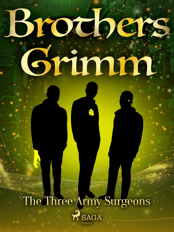 The Three Army Surgeons (e-bog) af Brothers Grimm