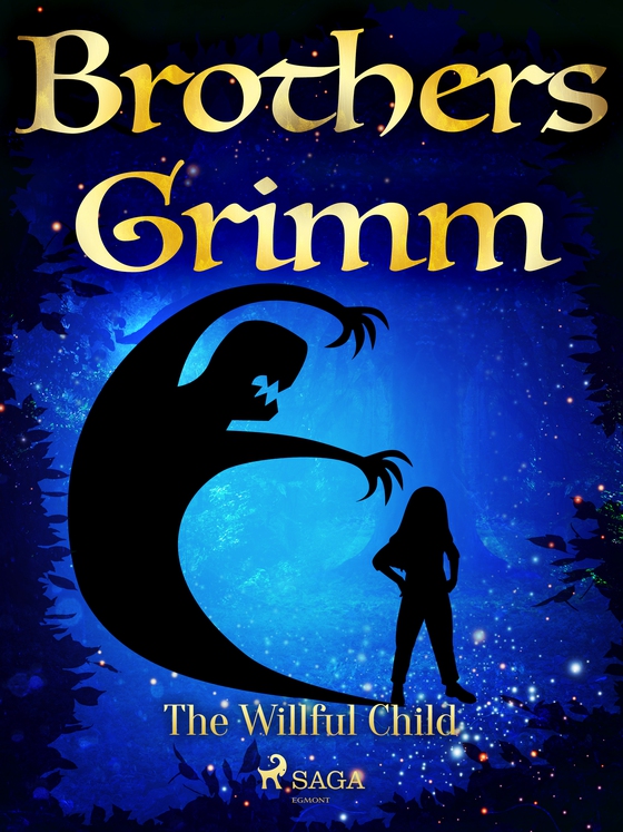 The Willful Child (e-bog) af Brothers Grimm