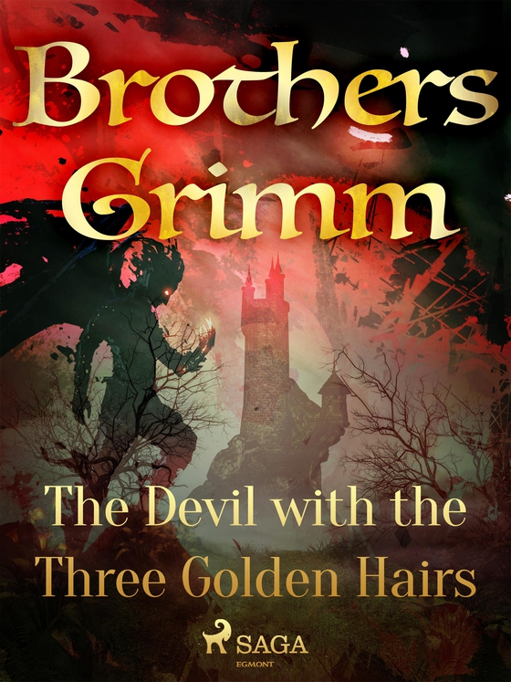 The Devil with the Three Golden Hairs (e-bog) af Brothers Grimm