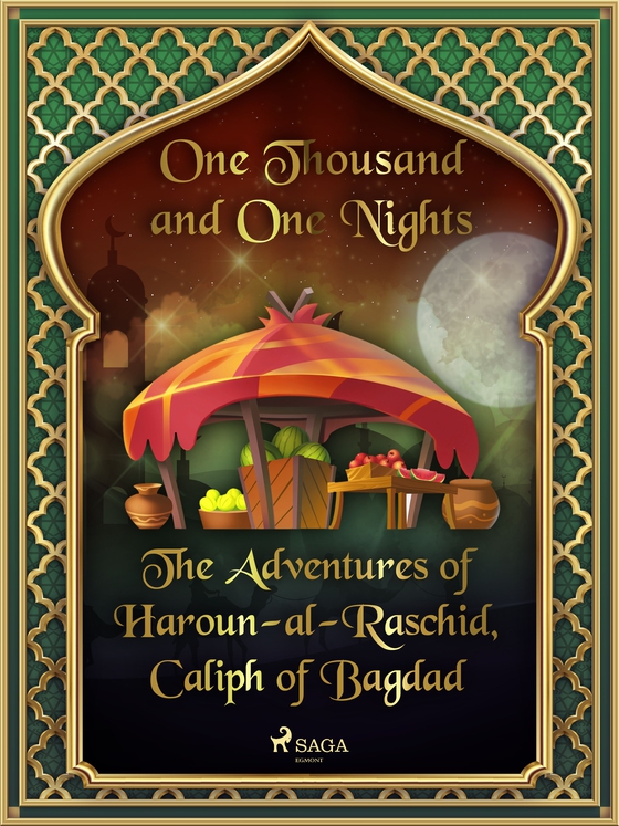 The Adventures of Haroun-al-Raschid, Caliph of Bagdad