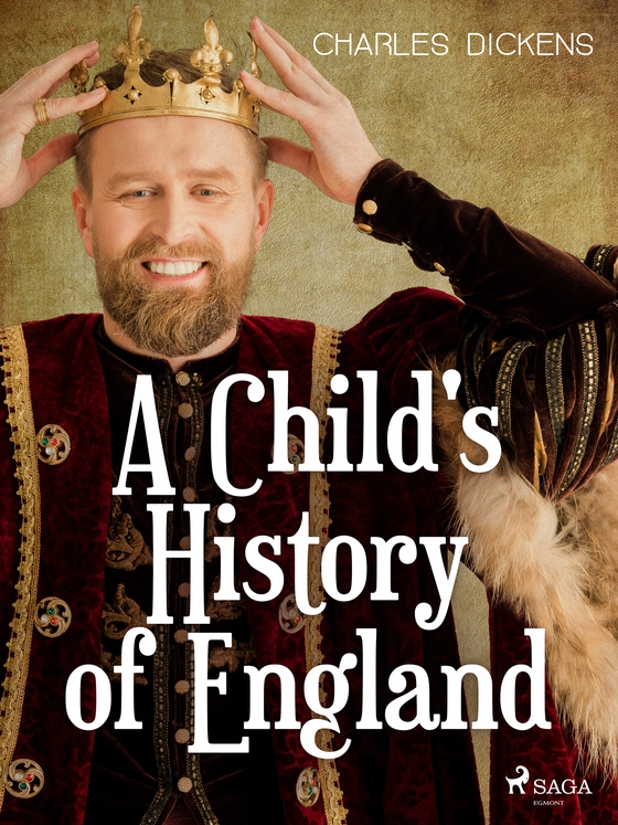 A Child's History of England (e-bog) af Charles Dickens