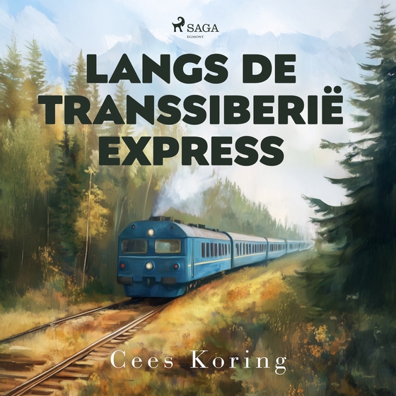 Langs de Transsiberië Express (lydbog) af Cees Koring