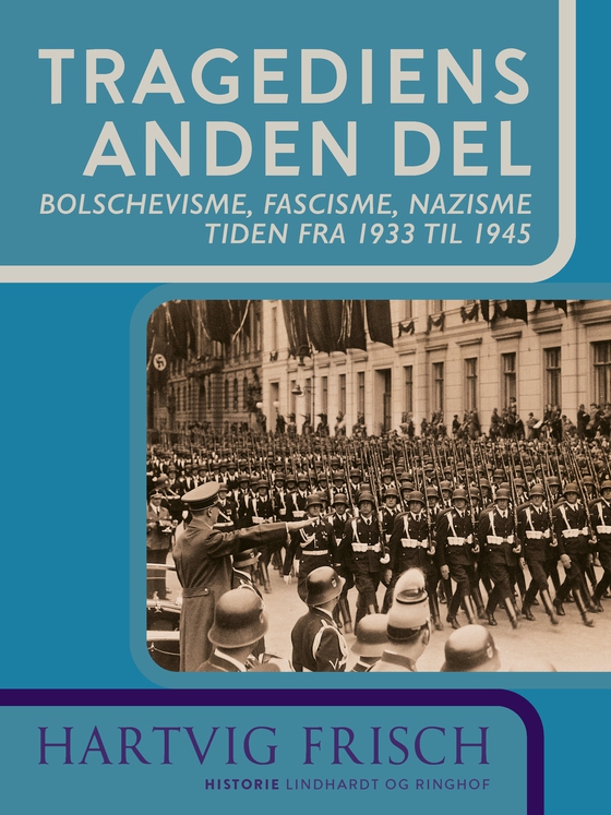 Tragediens anden del. Bolschevisme, fascisme, nazisme. Tiden fra 1933 til 1945