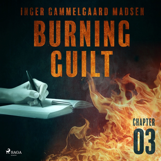 Burning Guilt - Chapter 3 (lydbog) af Inger Gammelgaard Madsen