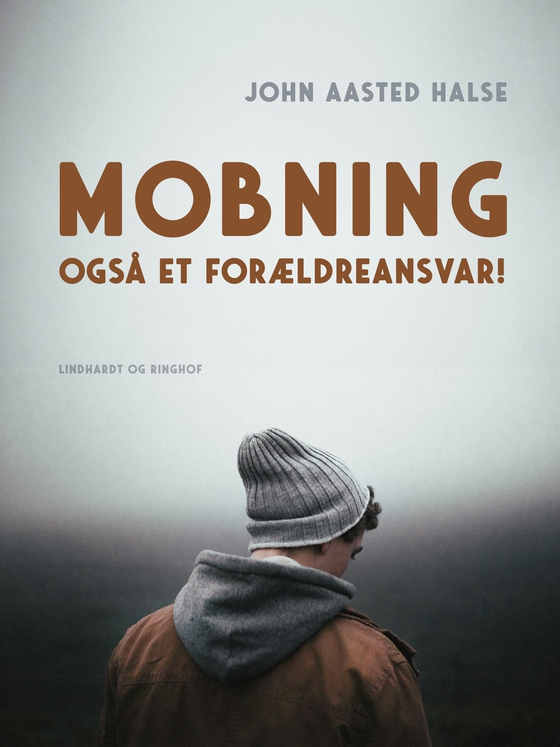 Mobning - også et forældreansvar! (e-bog) af John Aasted Halse