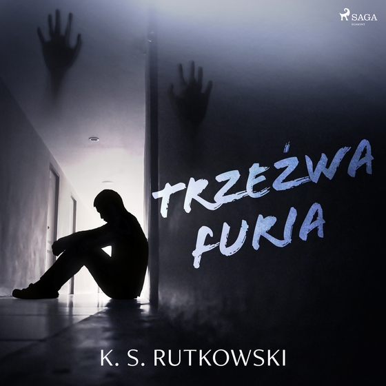 Trzeźwa furia (lydbog) af K. S. Rutkowski