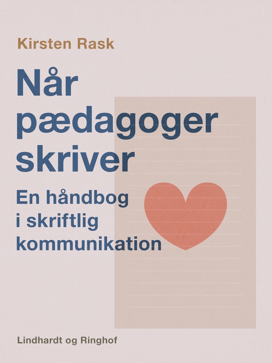 Når pædagoger skriver. En håndbog i skriftlig kommunikation (e-bog) af Kirsten Rask