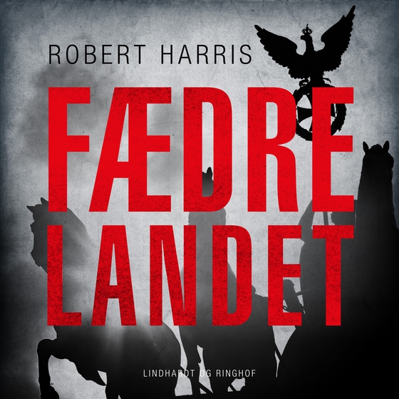 Fædrelandet (lydbog) af Robert Harris