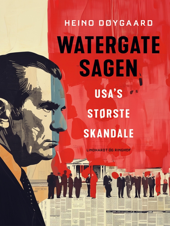 Watergate-sagen. USA's største skandale (e-bog) af Heino Døygaard