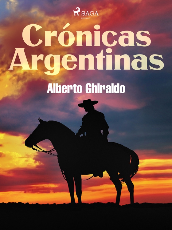 Crónicas argentinas (e-bog) af Alberto Ghiraldo