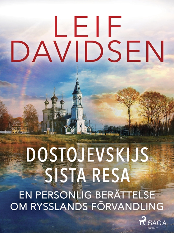 Dostojevskijs sista resa: en personlig berättelse om Rysslands förvandling (e-bog) af Leif Davidsen