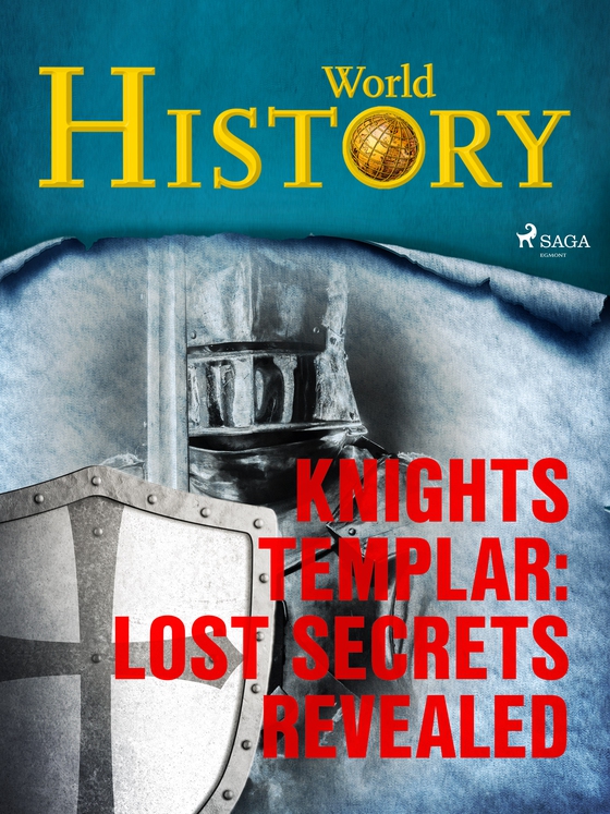 Knights Templar: Lost Secrets Revealed